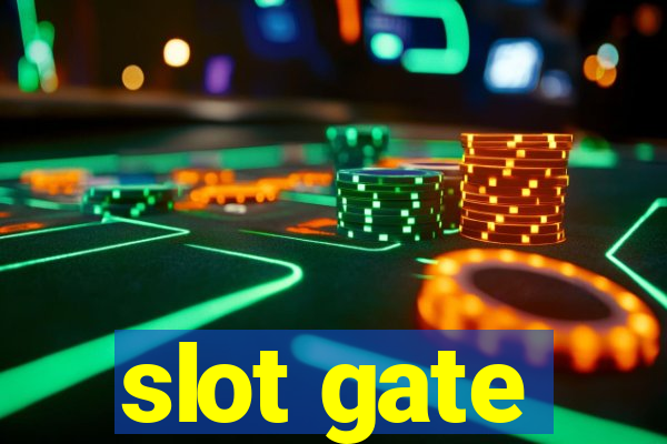 slot gate