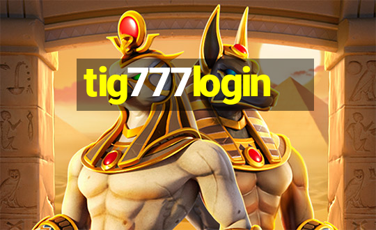 tig777login