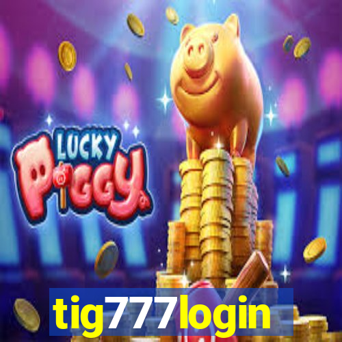 tig777login