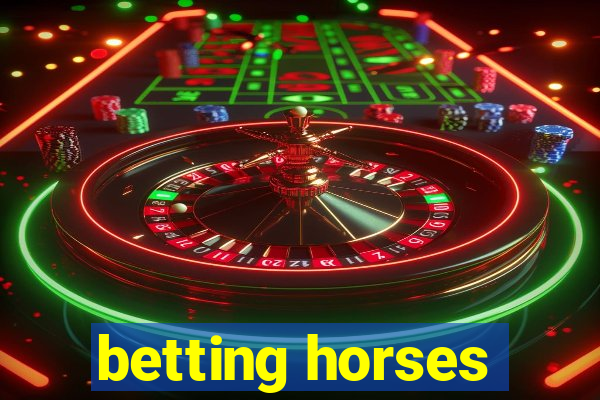 betting horses