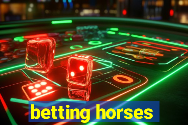 betting horses