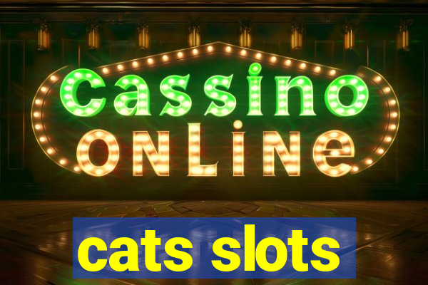 cats slots