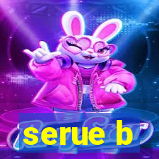 serue b