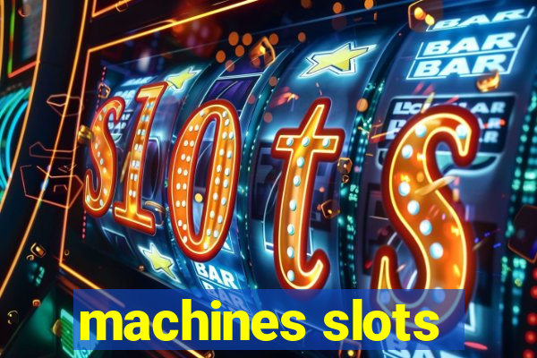 machines slots