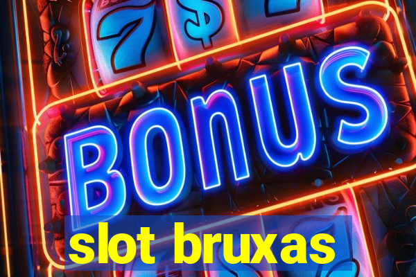 slot bruxas