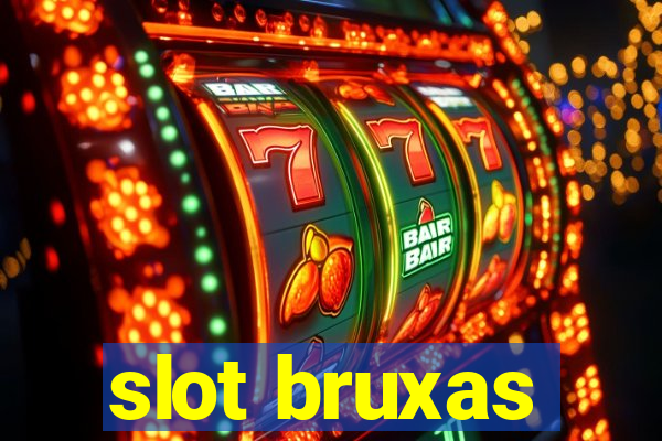 slot bruxas