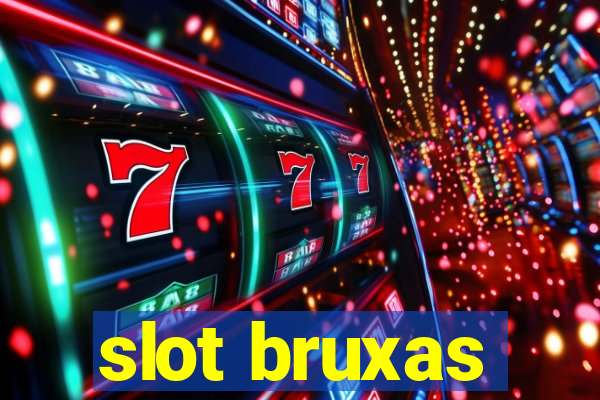 slot bruxas