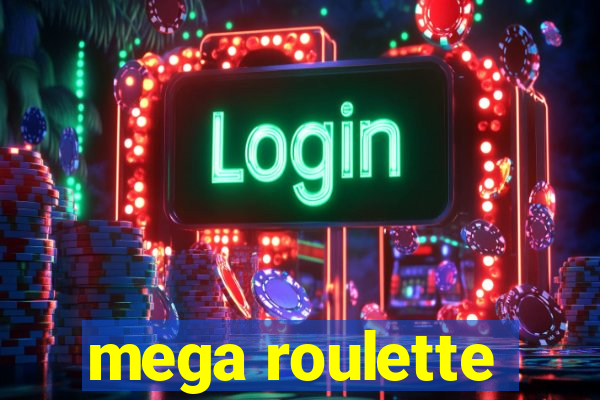 mega roulette