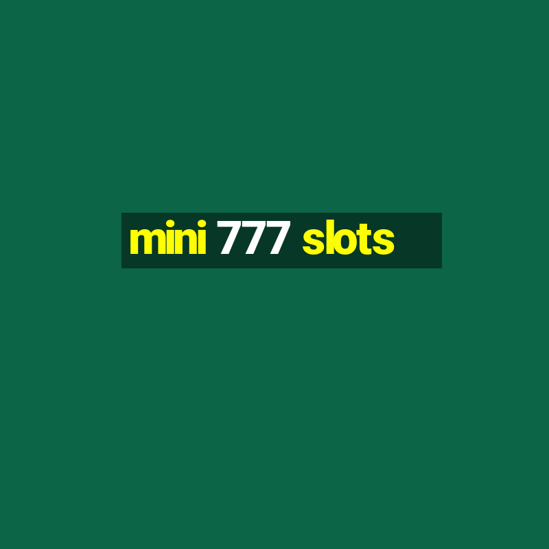 mini 777 slots