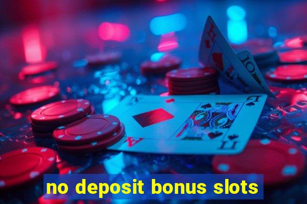 no deposit bonus slots