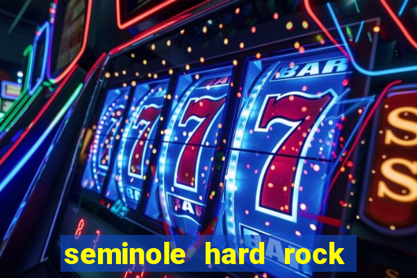 seminole hard rock and casino