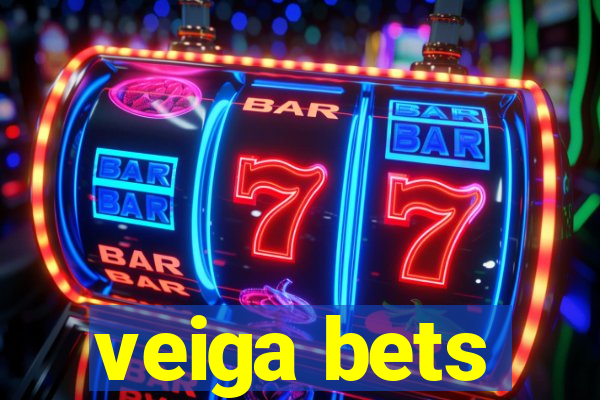 veiga bets