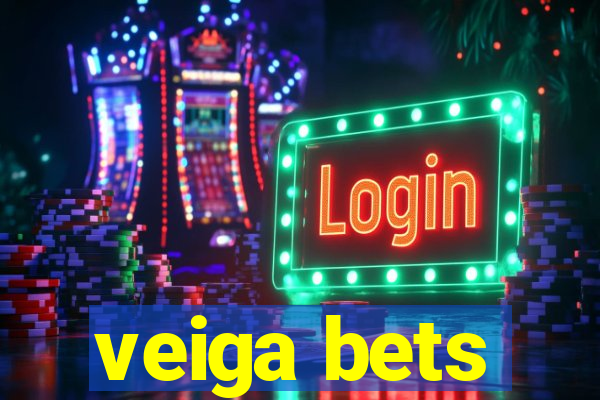 veiga bets