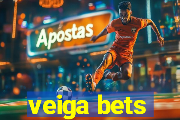 veiga bets