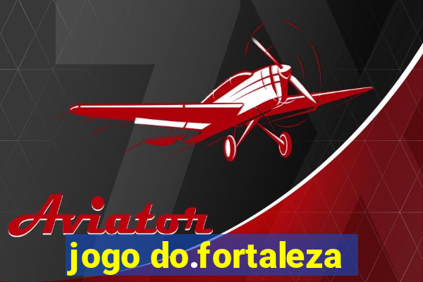 jogo do.fortaleza