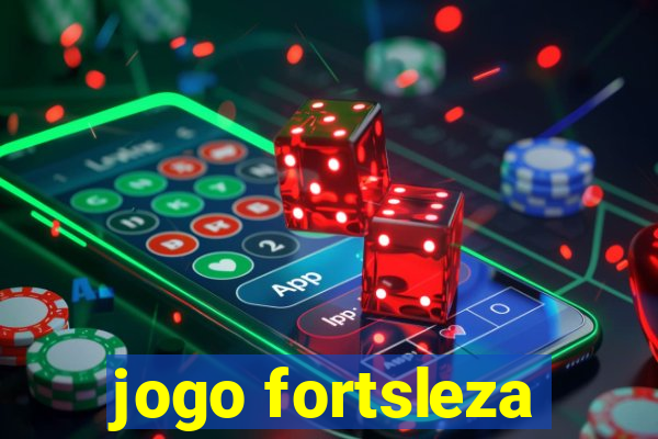 jogo fortsleza