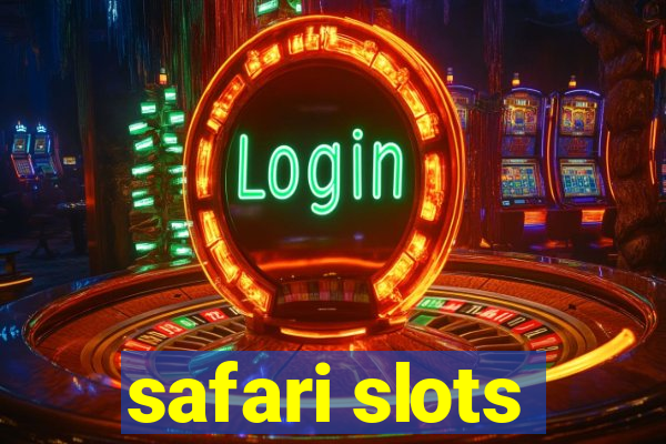 safari slots