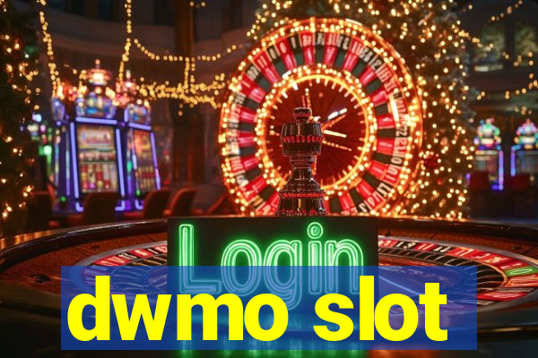 dwmo slot