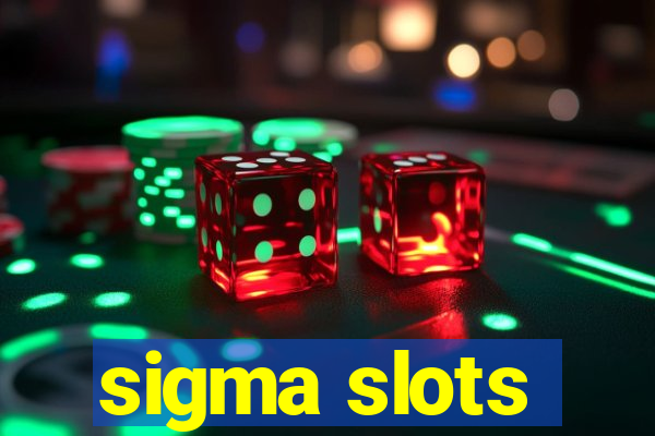 sigma slots