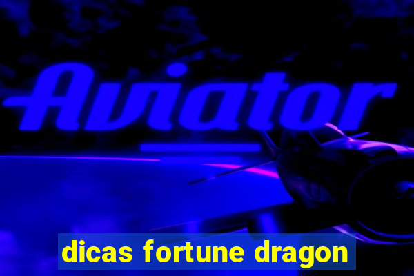 dicas fortune dragon