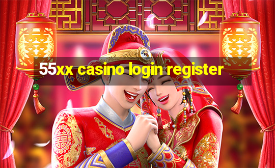 55xx casino login register