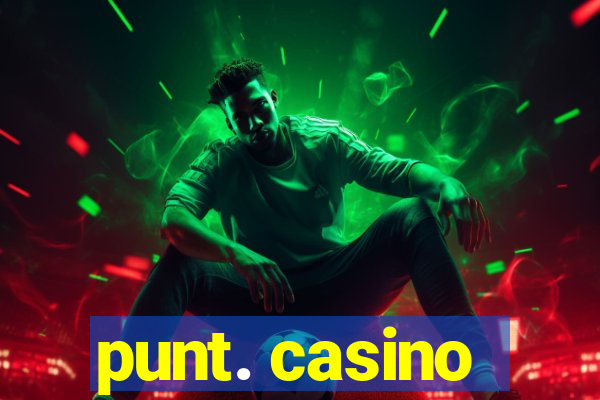 punt. casino