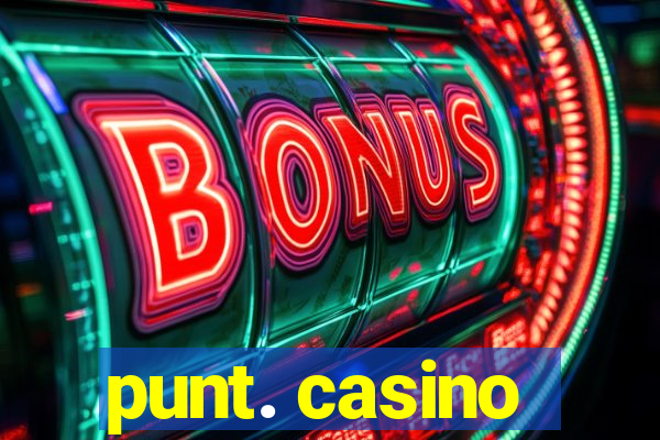 punt. casino