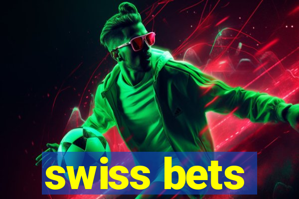 swiss bets