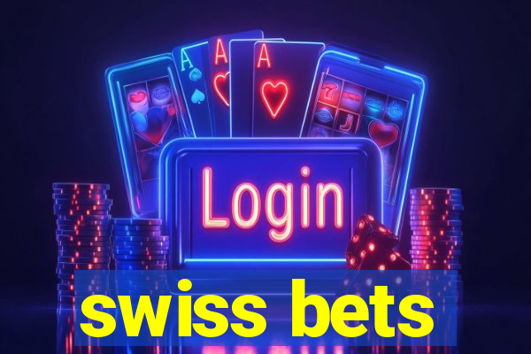 swiss bets