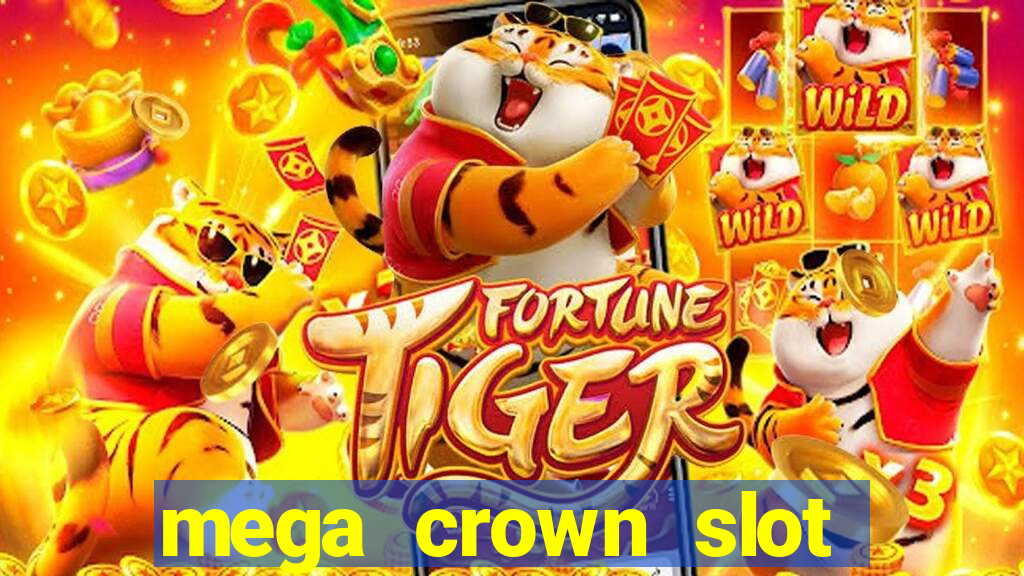 mega crown slot free play