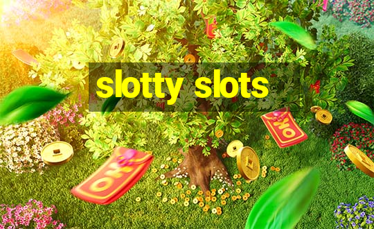 slotty slots