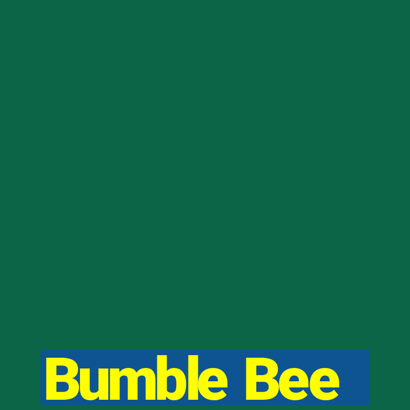 Bumble Bee