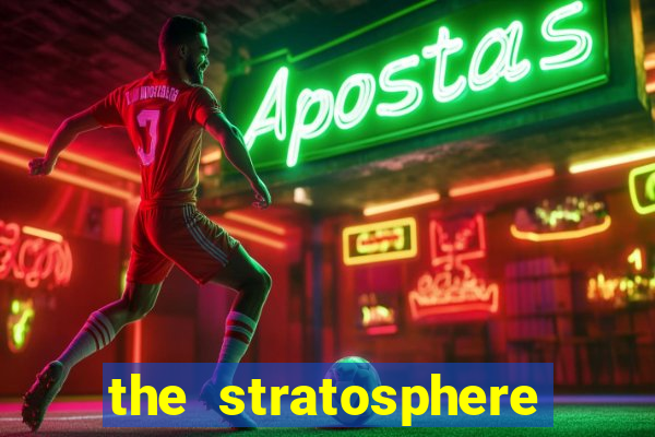 the stratosphere hotel and casino