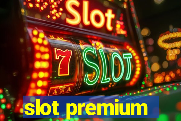 slot premium