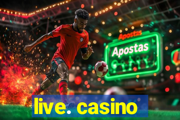 live. casino