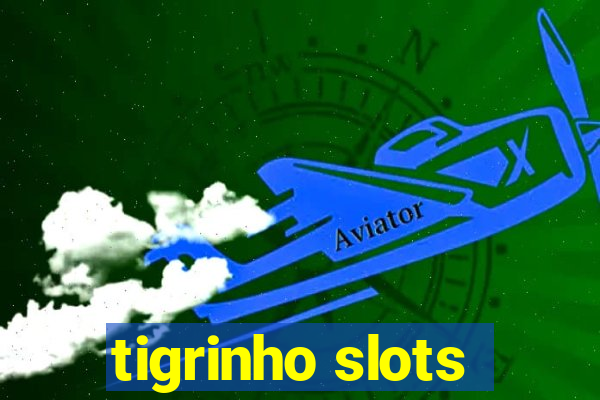 tigrinho slots