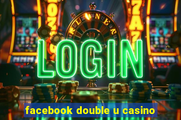 facebook double u casino