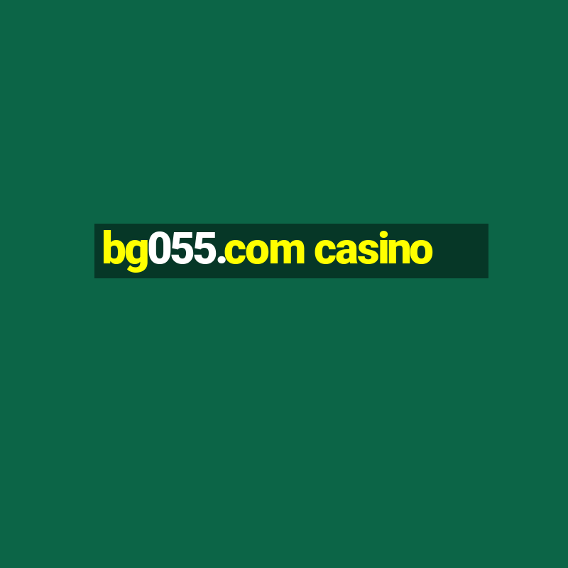 bg055.com casino