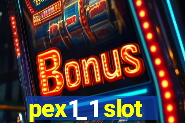 pex1_1 slot