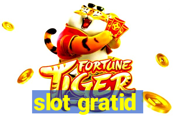 slot gratid