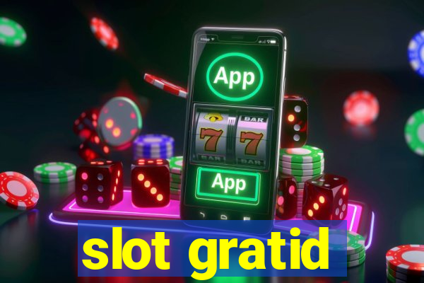 slot gratid