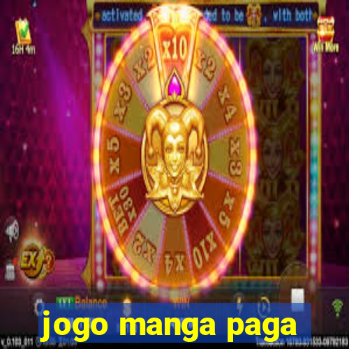 jogo manga paga