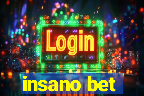 insano bet