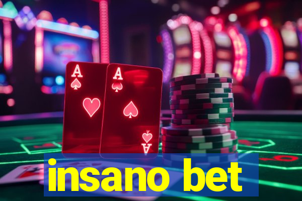 insano bet