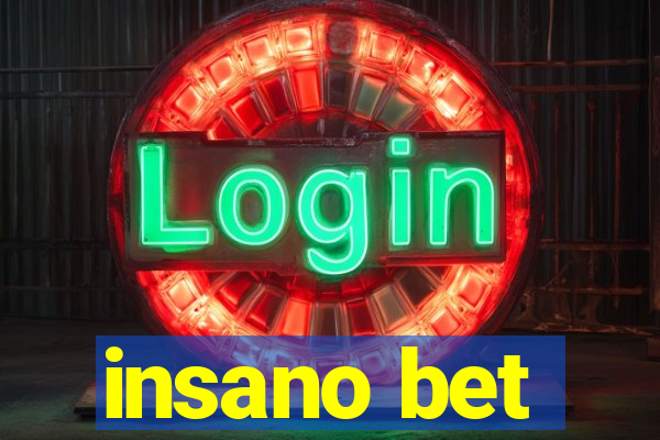 insano bet