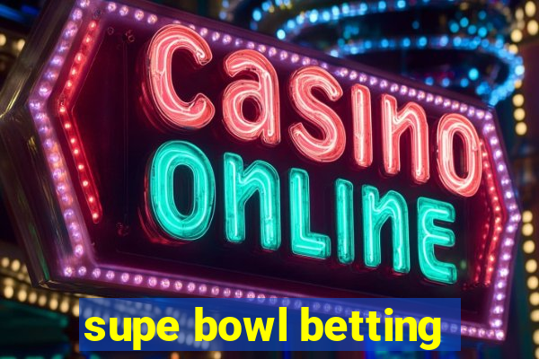 supe bowl betting