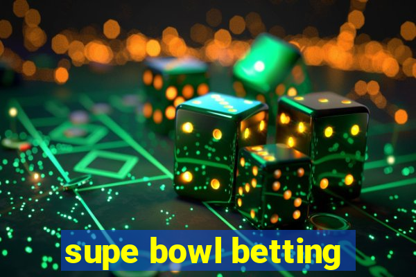 supe bowl betting