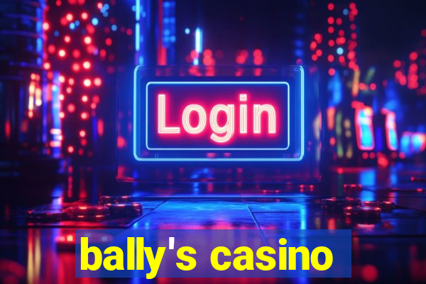 bally's casino