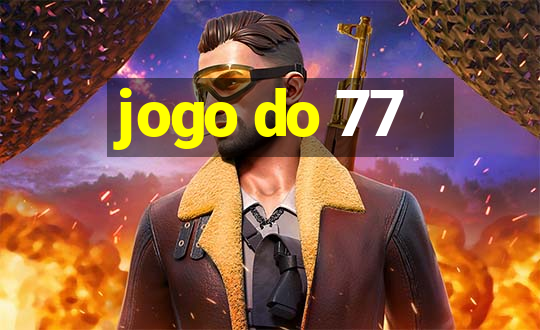 jogo do 77