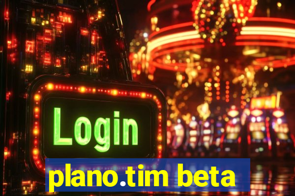 plano.tim beta